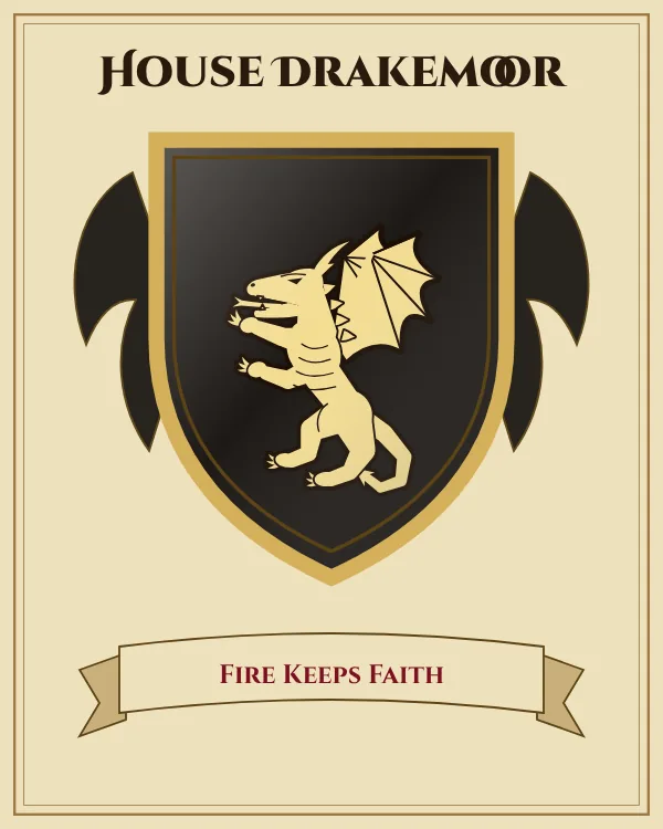 Coat of arms of House Drakemoor: a black shield and a gold dragon, motto "Fire Keeps Faith"