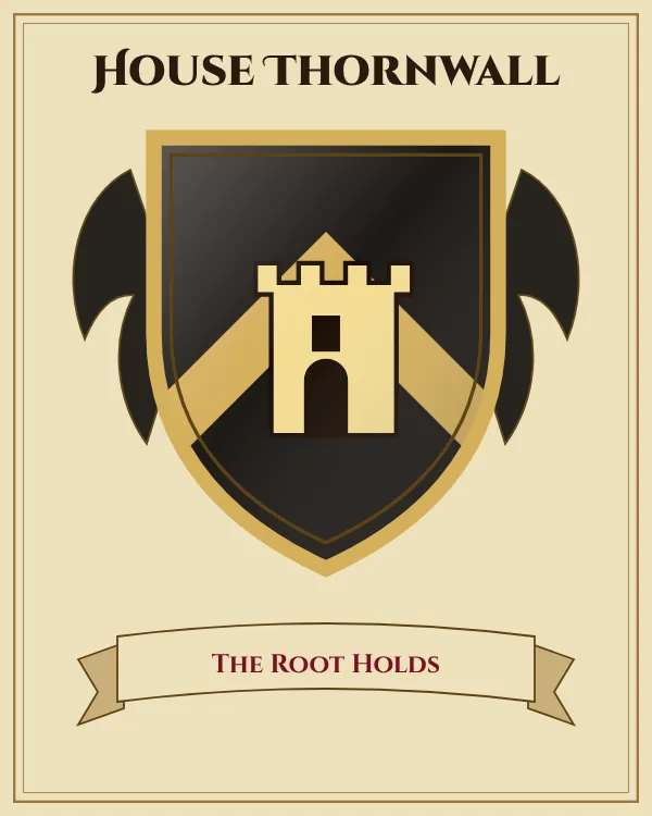 Coat of arms of House Thornwall: a black shield with a gold chevron and a gold tower, motto "The Root Holds"