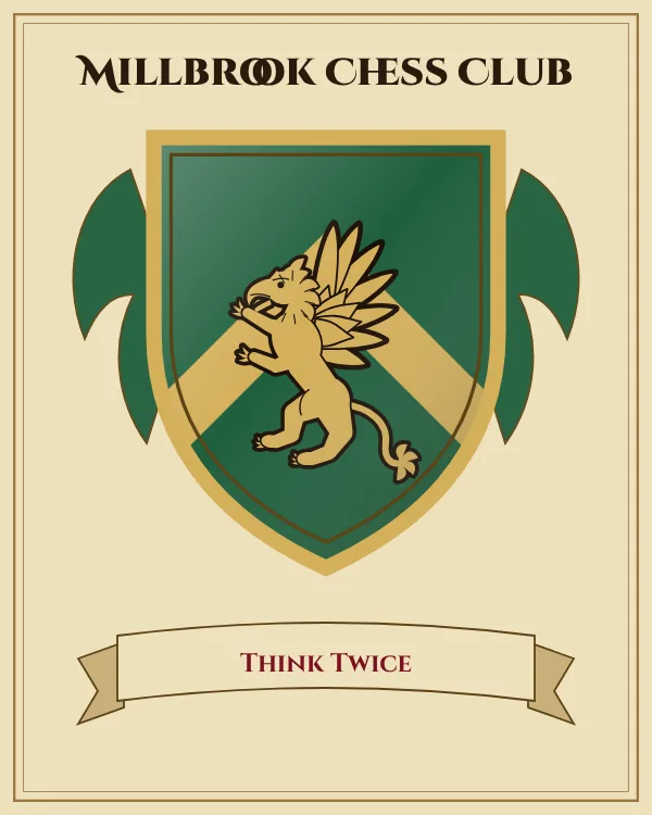Coat of arms of Millbrook Chess Club: a green shield with a gold chevron and a gold griffin, motto "Think Twice"