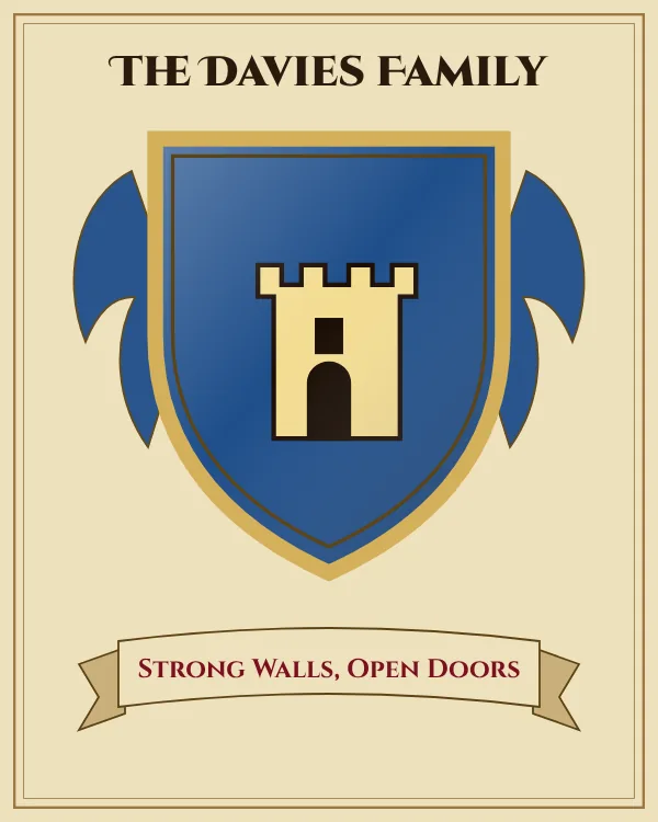 Coat of arms of The Davies Family: a blue shield and a gold tower, motto "Strong Walls, Open Doors"