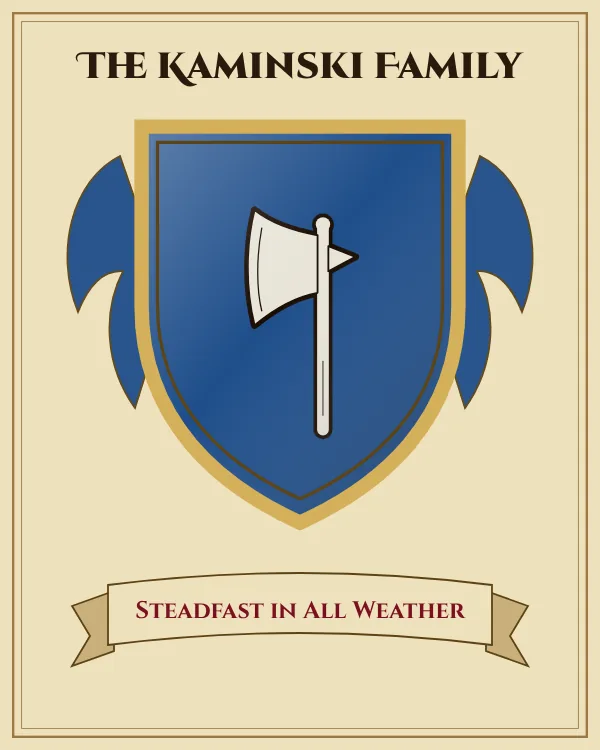 Coat of arms of The Kaminski Family: a blue shield and a silver axe, motto "Steadfast in All Weather"