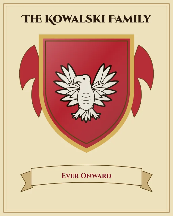 Coat of arms of The Kowalski Family: a red shield and a silver eagle with spread wings, motto "Ever Onward"