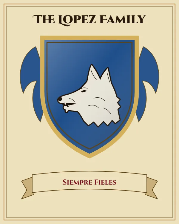 Coat of arms of The Lopez Family: a blue shield and a silver wolf's head, motto "Siempre Fieles"
