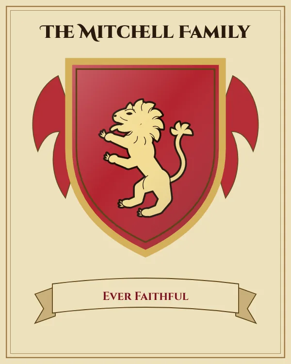 Coat of arms of The Mitchell Family: a red shield and a gold rampant lion, motto "Ever Faithful"